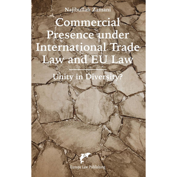 Commercial Presence under International Trade Law and EU Law (Paperback) bij Singel 344