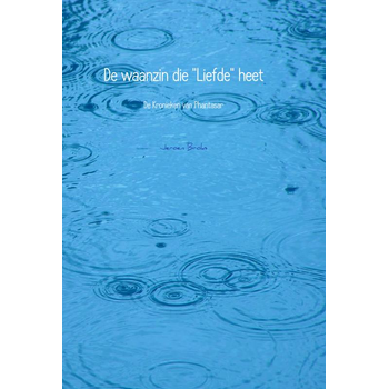 De waanzin die "Liefde" heet (Paperback) bij Singel 344