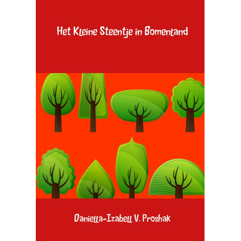 Het kleine steentje in bomenland (Hardback) van Daniella-Izabell V. Proshak
