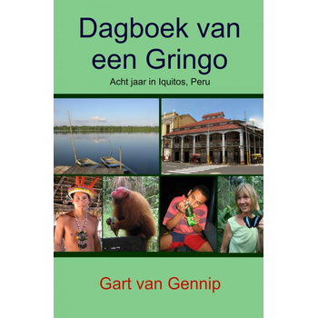 Dagboek van een Gringo (Paperback) van Gart van Gennip