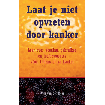 Laat je niet opvreten door kanker (Paperback) bij Singel 344