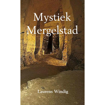 Mystiek Mergelstad (Paperback) van Laurens Windig