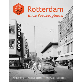 Rotterdam in de wederopbouw (Hardback) bij Singel 344