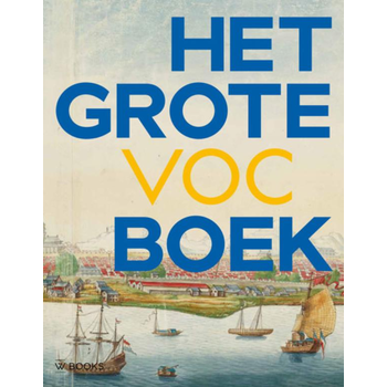 Het Grote VOC Boek (Hardback) bij Singel 344