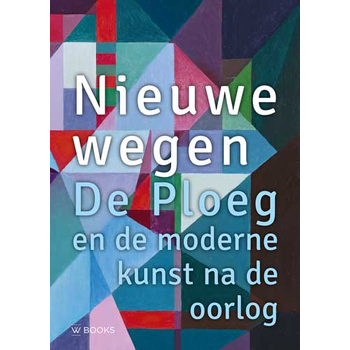 Nieuwe wegen. De Ploeg na de oorlog (Hardback) bij Singel 344