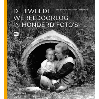 De Tweede Wereldoorlog in honderd foto's (Hardback) bij Singel 344