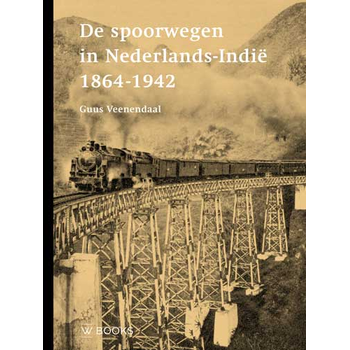 De spoorwegen in Nederlands-Indië 1864-1942 (Hardback) bij Singel 344