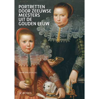 Portretten door Zeeuwse meesters uit de Gouden Eeuw (Paperback) bij Singel 344
