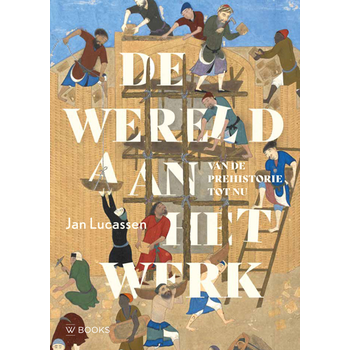 De wereld aan het werk (Paperback) bij Singel 344