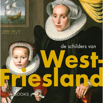 De schilders van West-Friesland (Hardback) bij Singel 344