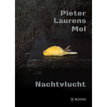 Pieter Laurens Mol. Nachtvlucht (Hardback) bij Singel 344