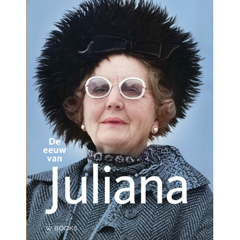 De eeuw van Juliana (Hardback) bij Singel 344