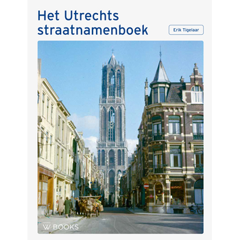 Het Utrechts straatnamenboek (Hardback) bij Singel 344