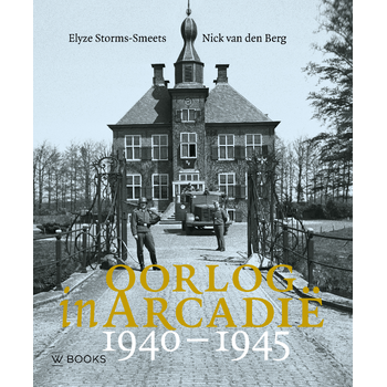 Oorlog in Arcadië 1940-1945 (Hardback) bij Singel 344