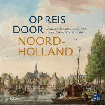 Op reis door Noord-Holland (Hardback) bij Singel 344