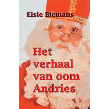 Het verhaal van oom Andries (Paperback) van Elsie Biemans