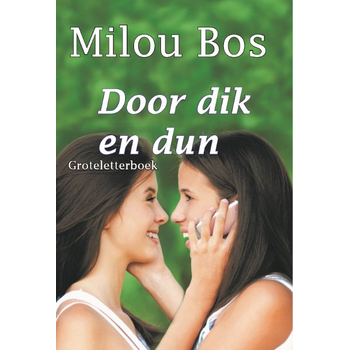 Door dik en dun (Paperback) van Milou Bos