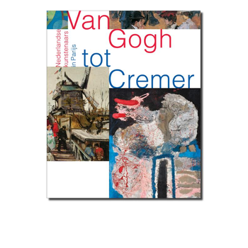 Van Gogh tot Cremer (Paperback) bij Singel 344