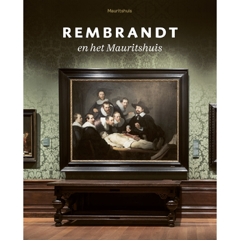 Rembrandt en het Mauritshuis (Paperback) bij Singel 344