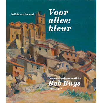 Leven en werk van Bob Buys (1912-1970) (Hardback) bij Singel 344