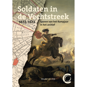 Soldaten in de Vechtstreek, 1672-1673 (Paperback) bij Singel 344