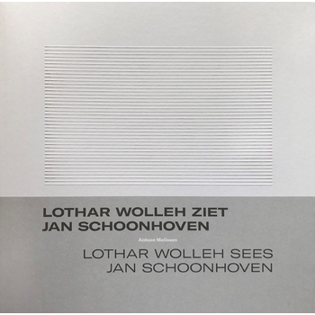 Lothar Wolleh ziet Jan Schoonhoven / Lothar Wolleh sees Jan Schoonhoven (Paperback) bij Singel 344