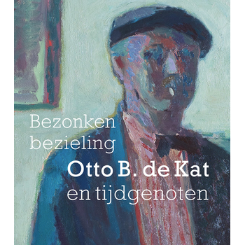 Bezonken bezieling Otto B. de Kat en tijdgenoten (Paperback) bij Singel 344