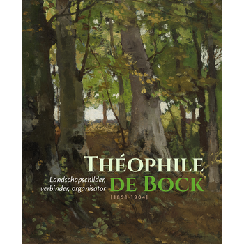Théophile de Bock (1851-1904) (Hardback) bij Singel 344