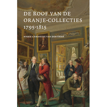De Roof van de Oranje Collecties (1795-1815) (Paperback) bij Singel 344