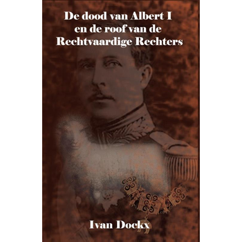 De dood van Albert I en de roof van de rechtvaardige rechters (Paperback) bij Singel 344