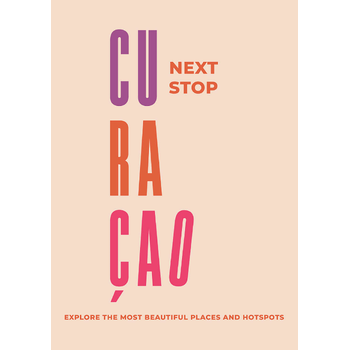 Next Stop Curaçao - travel guide (Hardback) bij Singel 344