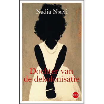 Dochter van de dekolonisatie (Paperback) bij Singel 344