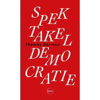 Spektakeldemocratie (Paperback) bij Singel 344