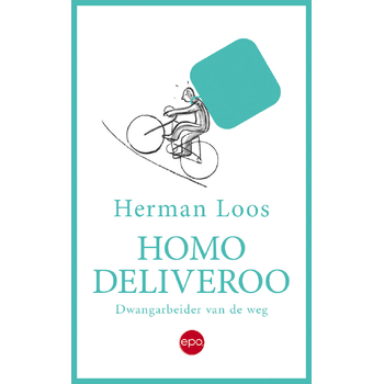 Homo deliveroo (Paperback) van Herman Loos