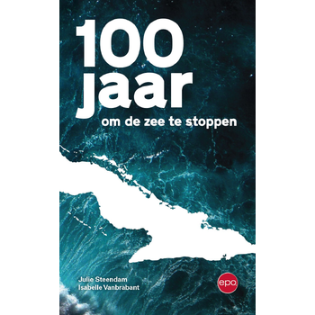 100 jaar om de zee te stoppen (Paperback) bij Singel 344