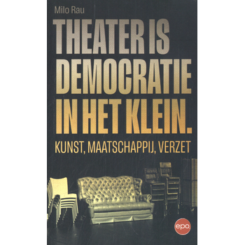 Theater is democratie in het klein (Paperback) bij Singel 344
