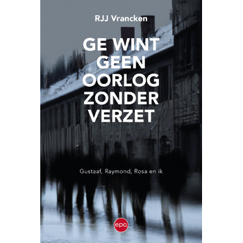 Ge wint geen oorlog zonder verzet (Paperback) bij Singel 344