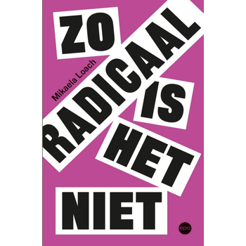 Zo radicaal is het niet (Paperback) bij Singel 344