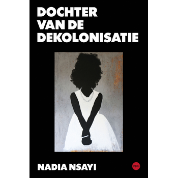 Dochter van de dekolonisatie (Paperback) bij Singel 344
