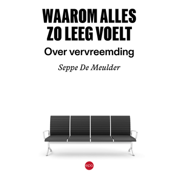 Waarom alles zo leeg voelt (Paperback) bij Singel 344