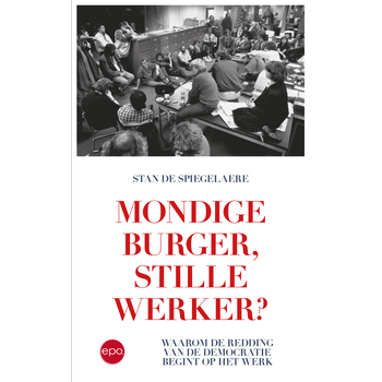 Mondige burger, stille werker? (Paperback) bij Singel 344