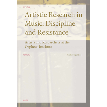 Artistic Research in Music: Discipline and Resistance (Paperback) bij Singel 344