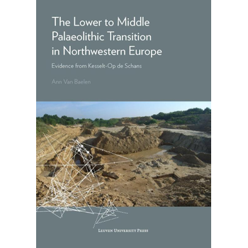 The Lower to Middle Palaeolithic Transition in Northwestern Europe (Paperback) bij Singel 344