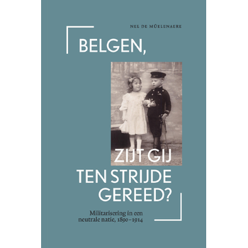 Belgen, zijt gij ten strijde gereed? (Paperback) bij Singel 344