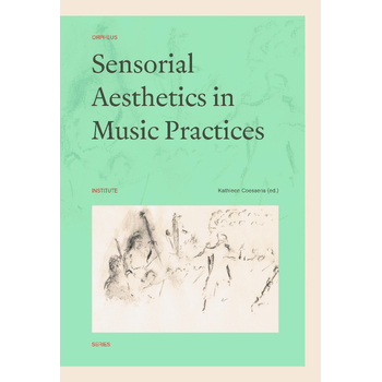 Sensorial Aesthetics in Music Practices (Paperback) bij Singel 344