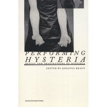 Performing Hysteria (Paperback) bij Singel 344