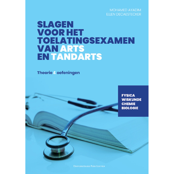 Slagen voor het toelatingsexamen van arts en tandarts (Paperback) bij Singel 344