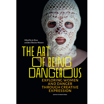 The Art of Being Dangerous (Paperback) bij Singel 344