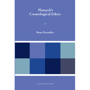 Plutarch’s Cosmological Ethics (Hardback) bij Singel 344