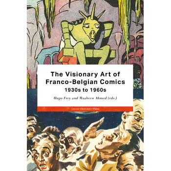 The Visionary Art of Franco-Belgian Comics, 1930s to 1960s (Paperback) bij Singel 344
